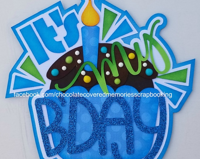 It's My Birthday Blue Title Premade Pre-made Paper Piecing Scrapbooking Die Cut for Pages Layouts glitter