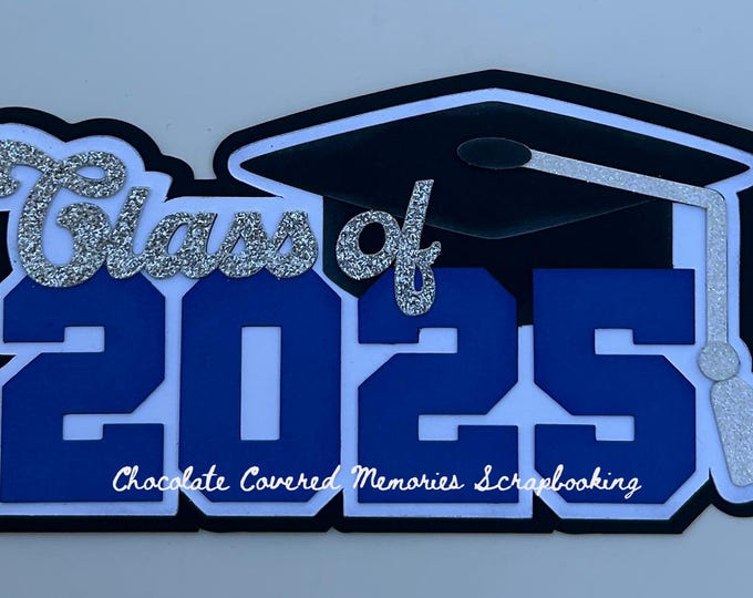 Class of 2025 Graduation Title Royal Blue Black White Premade Paper Piecing for Scrapbook Page Layout Scrapbooking Die Cut Cuts