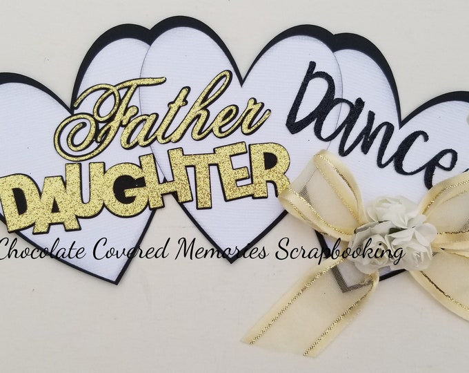 Father Daughter Dance Wedding Title Black Gold White Premade 12x12 Paper Piecing for Scrapbook Page Layout Scrapbooking Die Cut Cuts