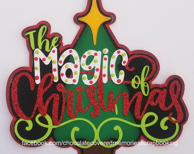 The Magic of Christmas Title Premade Pre-made Paper Piecing Scrapbooking Die Cut for Pages Layouts glitter