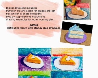 PUMPKIN PIE Fall Art Lesson- with bonus cake slice lesson by Art Teacher in LA- Art lesson plans- elementary art- homeschool activities