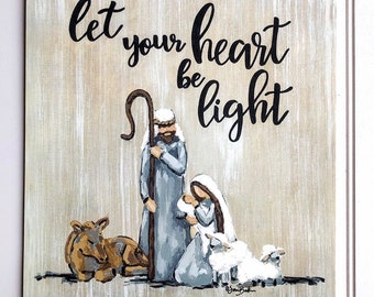Let your heart be light / Jesus / Nativity - SARA BAKER - Unframed Paper Print 12x16 inches