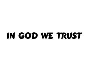 In God We Trust Vinyl Decal (Many colors and sizes available)