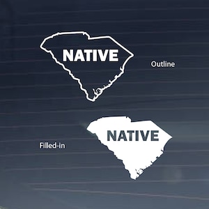 South Carolina Native State Shape Vinyl Decal (Many colors and sizes available - Outline or Filled-in)o