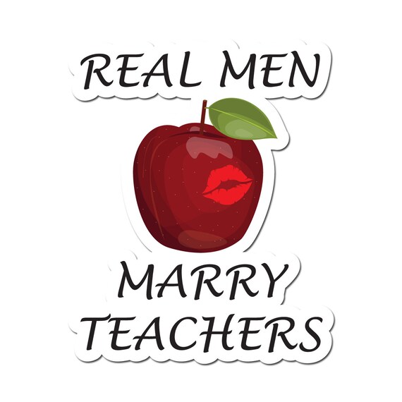 Real Men Marry Teachers With Apple funny Teacher Themed Vinyl - Etsy Real Men Marry Teachers With Apple funny Teacher Themed Vinyl - Etsy