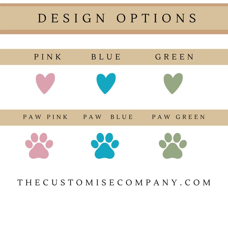 May include: Design options for a pet product, showing a pink, blue, and green heart and paw print. The text "THECUSTOMISECOMPANY.COM" is at the bottom of the image.