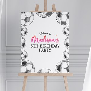 editable soccer welcome sign girl soccer birthday sign soccer birthday party soccer digital download sign soccer sign game time sign