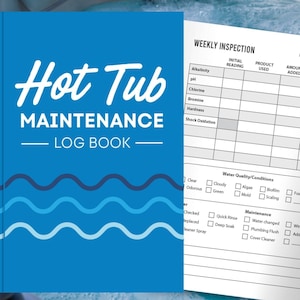 Hot Tub Maintenance Logbook: Weekly Inspection Journal