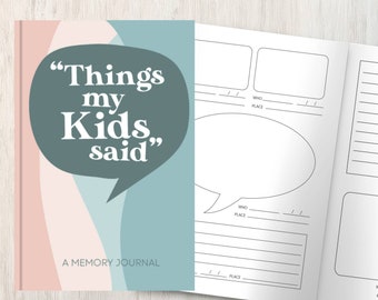 Things My Kids Said - Child Quote Journal - Kid Quotes Memory Book