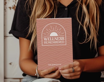 Wellness Remembered Journal: Daily Guided Mental Health Check-in