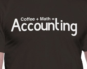 Coffee Plus Math Equals Accounting T-Shirt