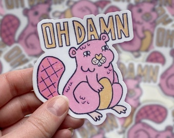 Oh Dam Beaver Sticker: Witty Waterproof Vinyl Decal