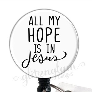 Jesus Badge Reel, Christian Faith Badge Holder, Motivational Retractable ID Badge, Hope Carabiner Clip, Stethoscope ID Tag - GG5721