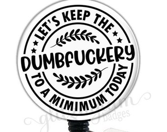 Dumbfuckery Retractable ID Badge Reel Holder - GG6372