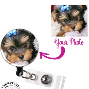 Photo Badge Reel, Send Us Your Photograph, Picture Badge Holder, Custom Retractable ID Badge Reel, Personalized Pet Badge Reel