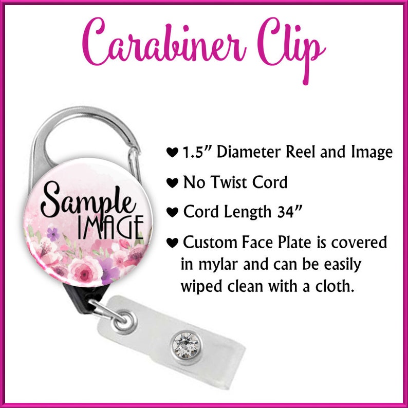 May include: A carabiner clip with a 1.5-inch diameter reel featuring a floral design and the text "Sample IMAGE." It has a 34-inch cord and a custom face plate covered in mylar.