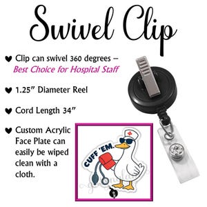 May include: A black swivel clip with a custom acrylic face plate featuring a cartoon duck wearing sunglasses and a nurse's hat, holding a blood pressure cuff. The reel is 1.25" in diameter, and the cord is 34" long. Text reads "Swivel Clip" and "CUFF 'EM."