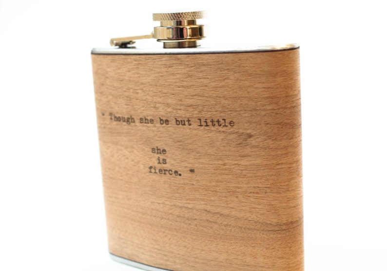 Holiday Shakespeare Flask Though She Be but little She is Fierce : holiday gift, gift for her, fierce woman, lady gift, drinking gift image 2