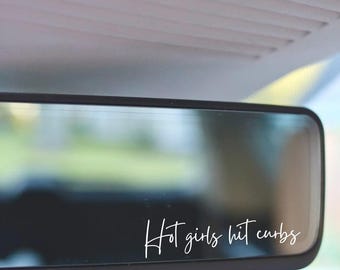 Hot Girls Hit Curbs Rear View Mirror Charm Funny Girly Car Accessory Cute Car Decor Trendy Car Humor Gift