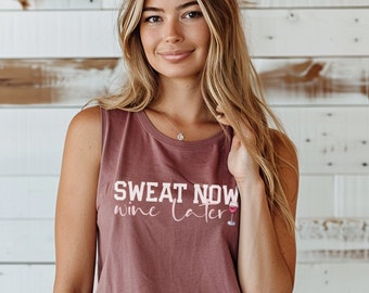 Funny Workout Tank Top for Women, Sweat Now Wine Later Shirt, Gym Tank, Fitness Muscle Tank, Wine Lover Gift, Exercise Shirt