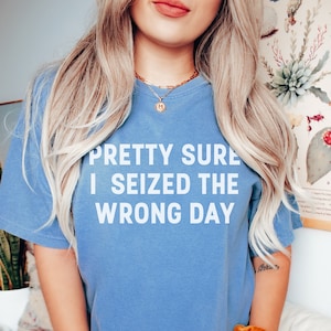 Funny Shirt, Comfort Colors Funny Women Shirt, Shirts With Saying, Funny T-Shirt Funny Sarcastic Shirt Funny Gift For Women Humorous T Shirt