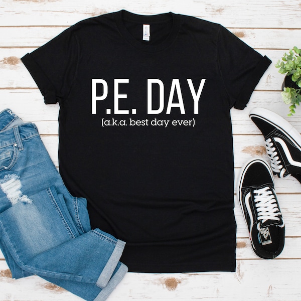 PE Day T-Shirt: Physical Education Teacher, Gym Class Bella+Canvas
