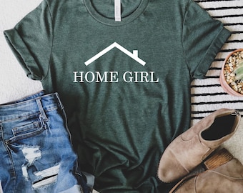 Home Girl Shirt, Realtor Gift, Real Estate Agent Tee, Housewarming Gift, Homeowner Shirt, Funny Realtor Shirt, Closing Day Outfit