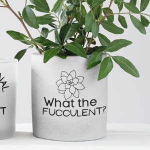 What the Fucculent? Funny Succulent SVG
