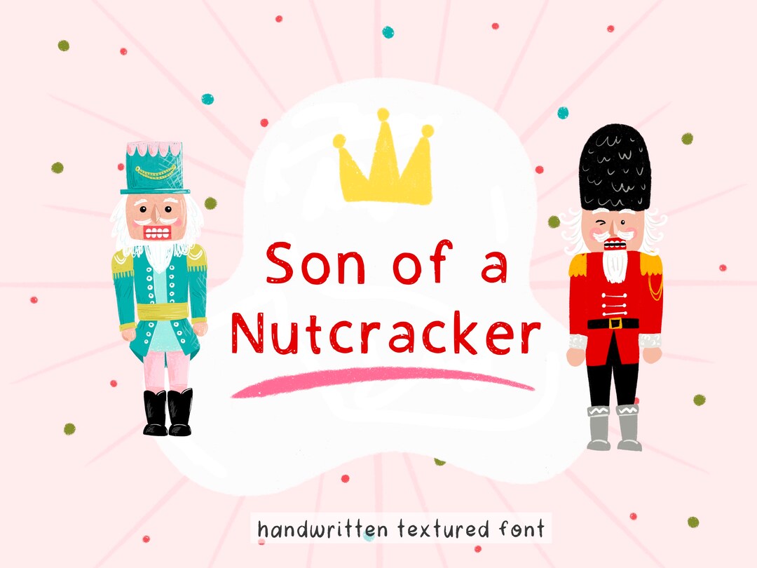 Son of a Nutcracker Hand Drawn Font Quirky Whimsical Etsy