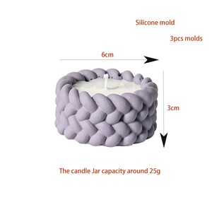 May include: A set of three silicone molds for making braided candle jars. Each mold is 6 inches in diameter and 3 inches tall. The candle jar capacity is around 25 grams.