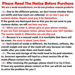 May include: A notice with instructions for buyers of molds. The notice explains that the molds are handmade and may vary in size and hardness. It also mentions that buyers are responsible for paying customs duties and that the seller will not be responsible for any damage to the goods during shipping. The notice also includes instructions on how to contact the seller if there are any questions or problems.