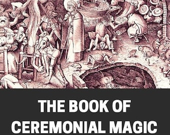Vintage 1913 Book of Ceremonial Magic, Occult Grimoire (Digital PDF)