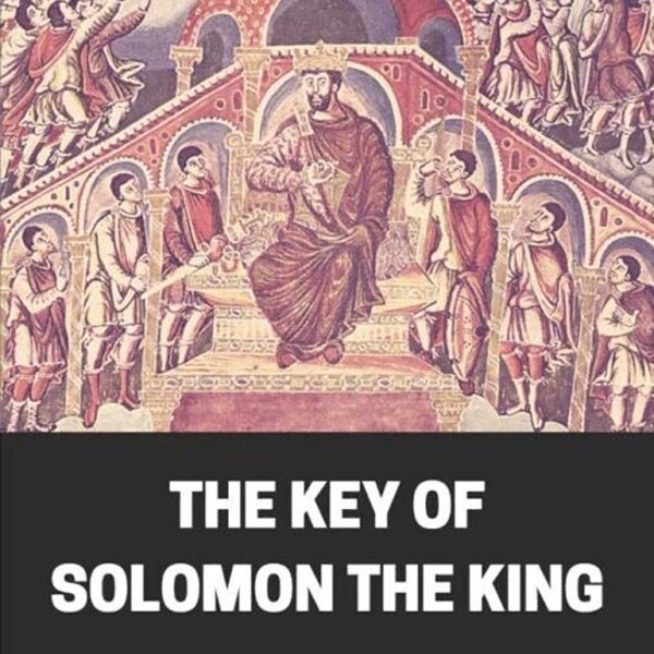 The KEY Of SOLOMON The KING, Goetic Grimoires Book of Magic, Black Magick, Occultism, Goetia, Key Of Solomon