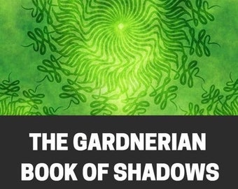The GARDNERIAN BOOK of SHADOWS, Celtic Witchcraft Bible Of Spells, Wicca Of Shadows, Witch's Book, Spell Book of Magic Pdf Digital
