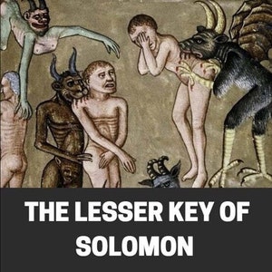 The LESSER KEY Of SOLOMON, Goetic Grimoires Book of Magic, Black Magick, Occultism, Goetia, Key Of Solomon