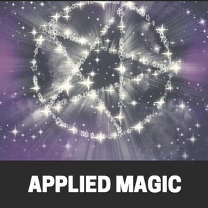 APPLIED MAGIC, The Occult Way, Practical Occultism, Group Mind, Psychology Of Ritual, Circuit Of Force, Magical Body, Esoteric Glossary