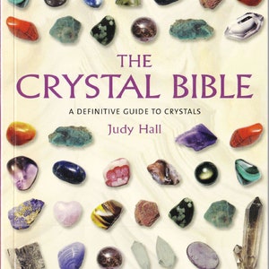 Encyclopedia of Crystals, Digital Guide For Over 200 Crystals And Their Physical & Esoteric Use, The Crystal Bible, Crystals For Beginners