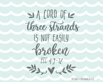 Wedding SVG File. Cricut Explore & more. A Cord Of Three Strands Is Not Easily Broken Wedding Quote Sign Customizable Engaged Bible SVG