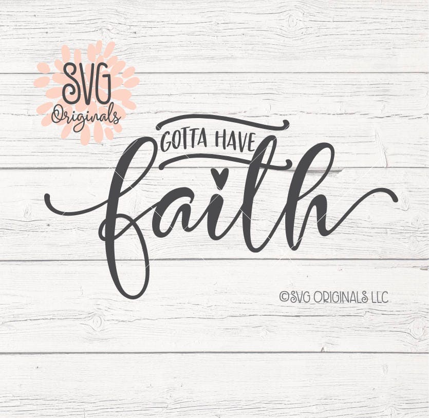 Download Gotta Have Faith SVG Faith SVG Cutting File Cricut Explore ...