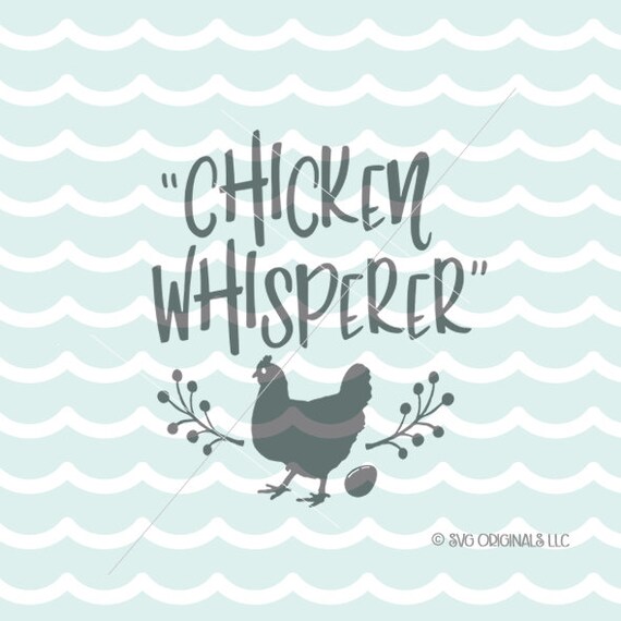 Download Chicken SVG Chicken Whisperer SVG File. Cricut Explore ...