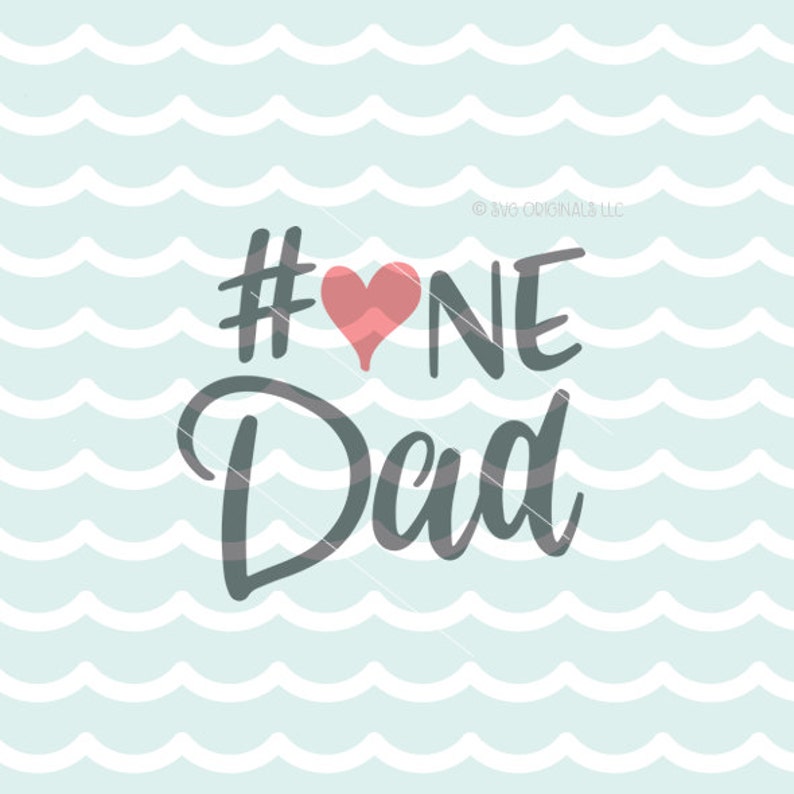 Download 1 Dad SVG 1 Number One Dad SVG File. Cricut Explore & more ...