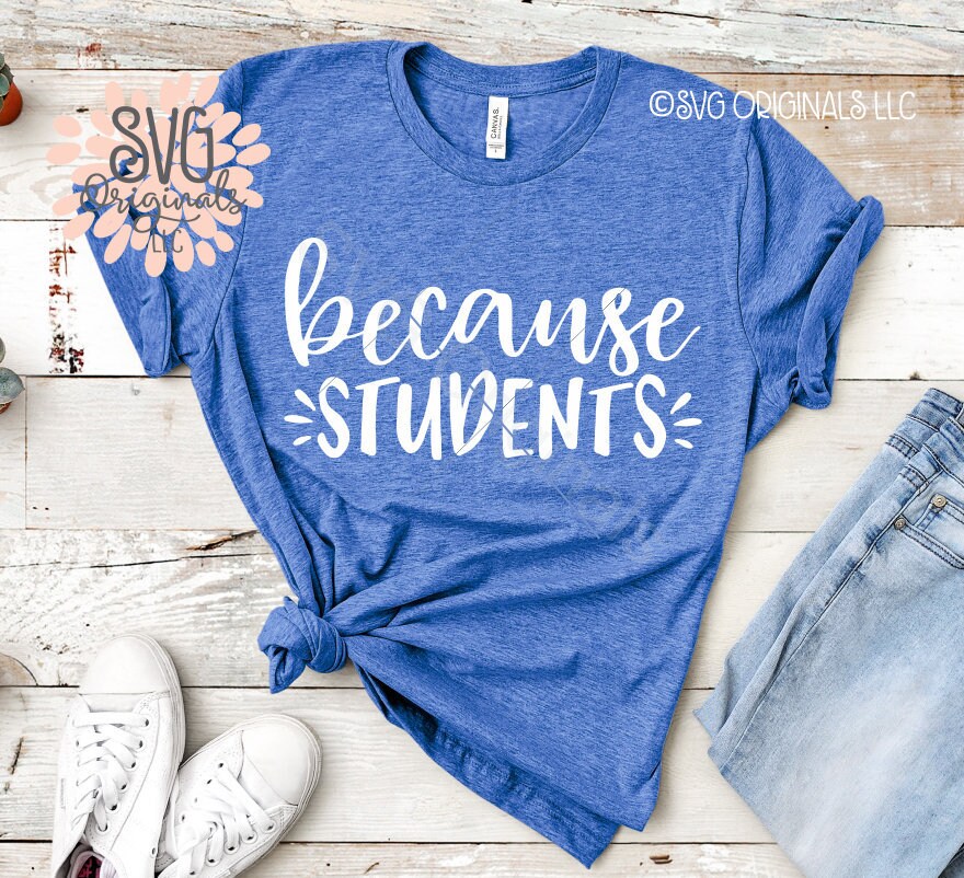 Download Teacher SVG Wine SVG Because Students Shirt Wine Glass SVG ...