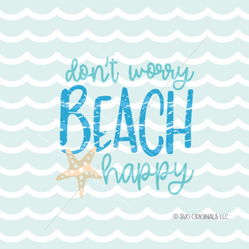 Dont worry beach happy svg beach quote svg cut file  etsy Dont worry beach happy svg beach quote svg cut file  etsy