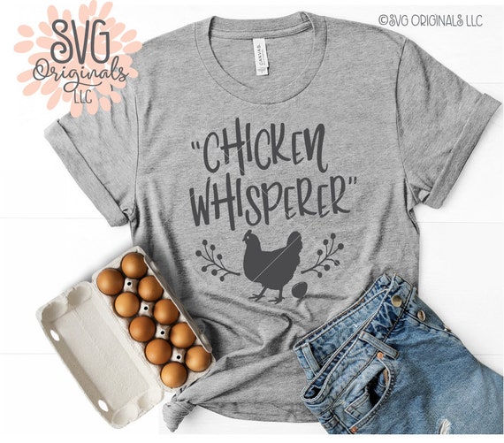 Chicken SVG Chicken Whisperer SVG File. Cricut Explore & more. | Etsy