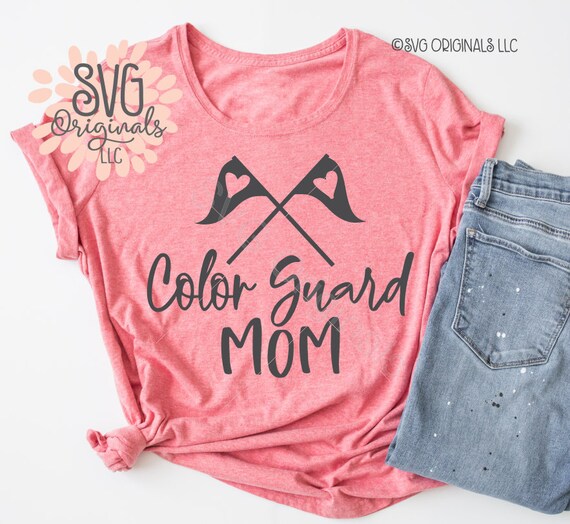 Download Color Guard SVG Color Guard Mom SVG Colorguard Mom Shirt ...
