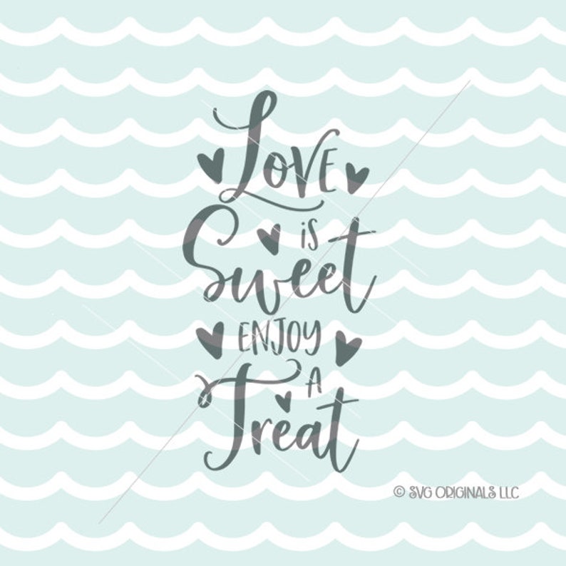 Free Free 332 Love Is Sweet Svg SVG PNG EPS DXF File