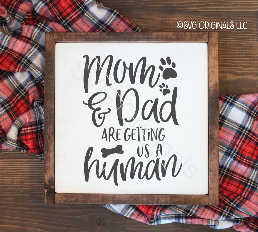 Download Mom And Dad Are Getting Us A Human SVG Dog Lover Pregnancy ...