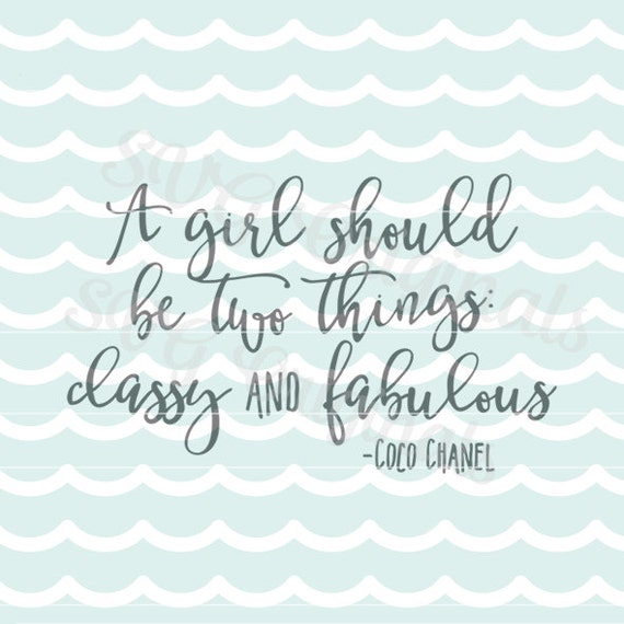Download Coco Chanel Quote SVG Classy and Fabulous SVG Vector File ...