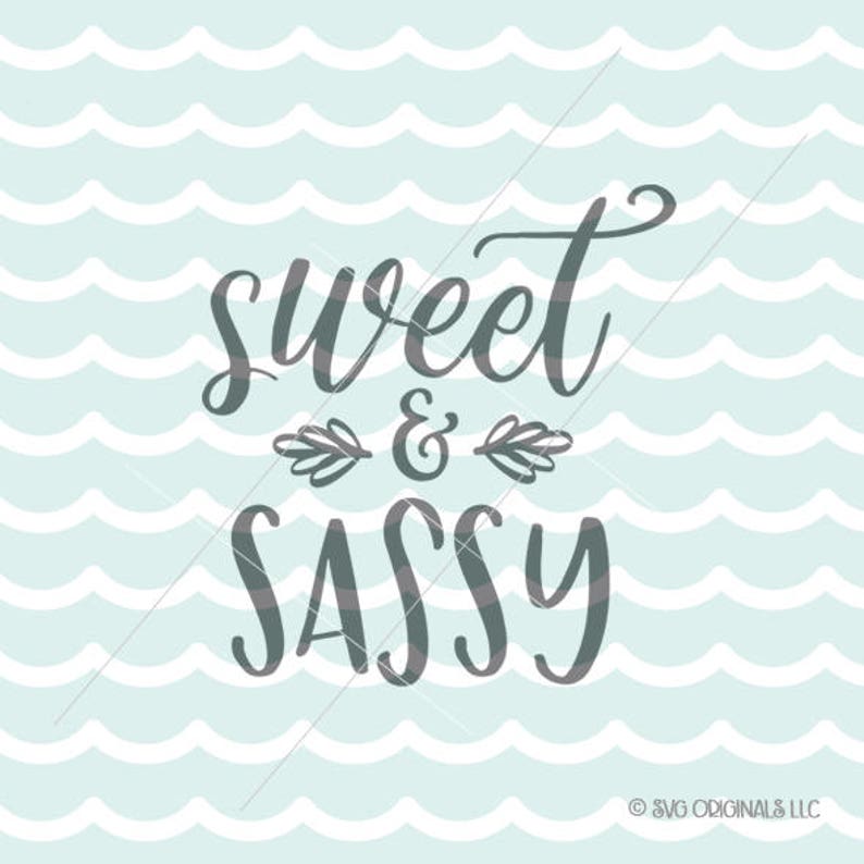 Free Free 165 Sweet And Sassy Svg SVG PNG EPS DXF File