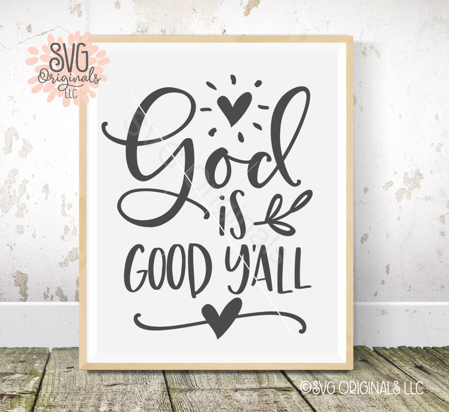 God Is Good Y'all SVG God Is Good Sign Shirt SVG | Etsy